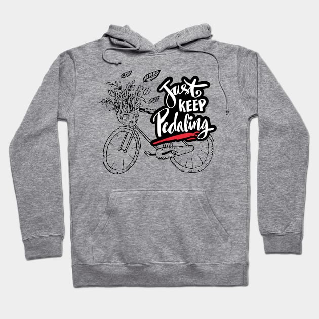 Just keep pedaling Hoodie by Handini _Atmodiwiryo